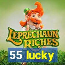55 lucky